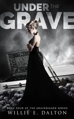 Pod grobem: Gravedigger series book 4 - Under the Grave: Gravedigger series book 4
