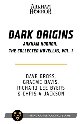 Mroczne początki: Arkham Horror: The Collected Novellas, Vol. 1 - Dark Origins: Arkham Horror: The Collected Novellas, Vol. 1