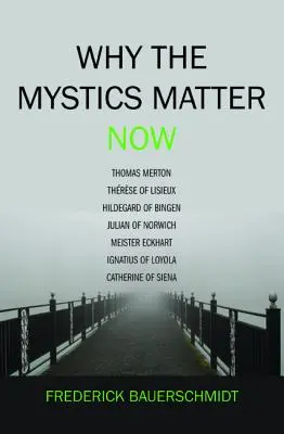Dlaczego mistycy mają teraz znaczenie - Why the Mystics Matter Now