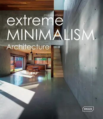 Ekstremalny minimalizm: Architektura - Extreme Minimalism: Architecture