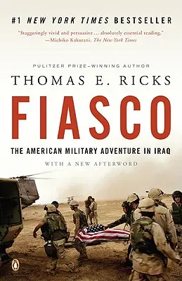 Fiasko: Amerykańska przygoda wojskowa w Iraku, 2003-2005 - Fiasco: The American Military Adventure in Iraq, 2003 to 2005