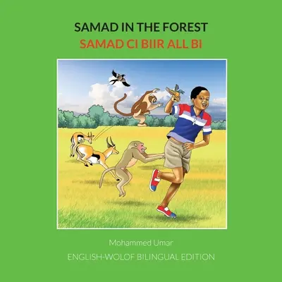 Samad w lesie: English-Wolof Bilingual Edition: Wydanie dwujęzyczne angielsko-wołoskie - Samad in the Forest: English-Wolof Bilingual Edition: English-Wolof Bilingual Edition