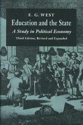 Edukacja i państwo: Studium ekonomii politycznej - Education and the State: A Study in Political Economy