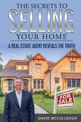 Sekrety sprzedaży domu - The Secrets to Selling Your Home