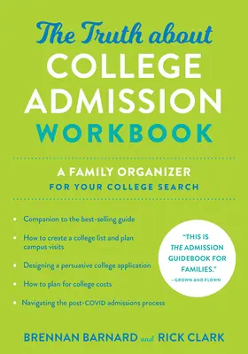 The Truth about College Admission Workbook: Rodzinny organizator poszukiwania uczelni - The Truth about College Admission Workbook: A Family Organizer for Your College Search