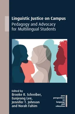 Sprawiedliwość językowa na kampusie: Pedagogika i rzecznictwo dla wielojęzycznych studentów - Linguistic Justice on Campus: Pedagogy and Advocacy for Multilingual Students