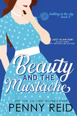 Piękna i wąsy: Romans filozoficzny - Beauty and the Mustache: A Philosophical Romance