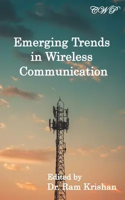 Nowe trendy w komunikacji bezprzewodowej - Emerging Trends in Wireless Communication