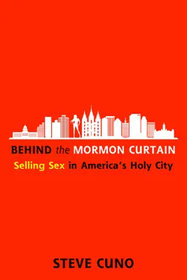 Za mormońską kurtyną: Seks w świętym mieście Ameryki - Behind the Mormon Curtain: Selling Sex in America's Holy City