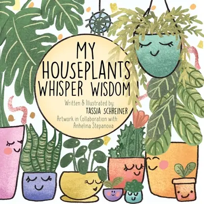 Moje rośliny domowe szepczą mądrość - My Houseplants Whisper Wisdom