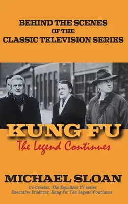 Kung Fu (twarda oprawa): Legenda trwa - Kung Fu (hardback): The Legend Continues