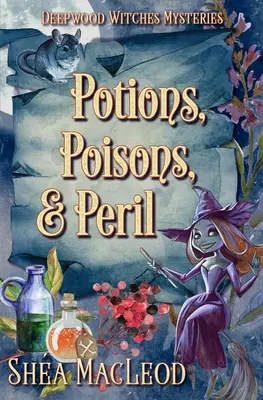 Mikstury, trucizny i niebezpieczeństwo: A Witchy Paranormal Cozy Mystery - Potions, Poisons, and Peril: A Witchy Paranormal Cozy Mystery