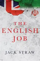 English Job - Zrozumieć Iran i dlaczego nie ufa Wielkiej Brytanii - English Job - Understanding Iran and Why It Distrusts Britain