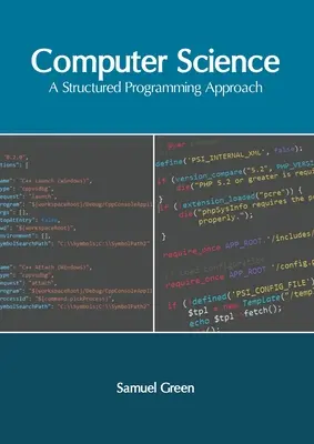 Informatyka: Podejście do programowania strukturalnego - Computer Science: A Structured Programming Approach