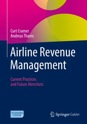 Zarządzanie przychodami linii lotniczych: Obecne praktyki i przyszłe kierunki - Airline Revenue Management: Current Practices and Future Directions