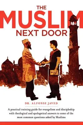 Muzułmanin obok: Praktyczny przewodnik po ewangelizacji i uczniostwie - The Muslim Next Door: A Practical Guide for Evangelism and Discipleship