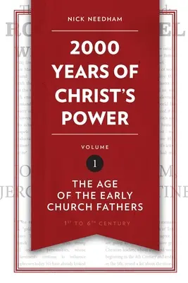 2000 lat władzy Chrystusa, tom 1: Epoka wczesnych Ojców Kościoła - 2,000 Years of Christ's Power, Volume 1: The Age of the Early Church Fathers