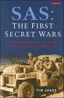 SAS, The First Secret Wars - Nieznane lata walki i przeciwdziałania rebelii - SAS, The First Secret Wars - The Unknown Years of Combat and Counter-Insurgency