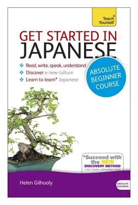 Japoński - kurs dla początkujących: Niezbędne wprowadzenie do czytania, pisania, mówienia i rozumienia nowego języka - Get Started in Japanese Absolute Beginner Course: The Essential Introduction to Reading, Writing, Speaking and Understanding a New Language