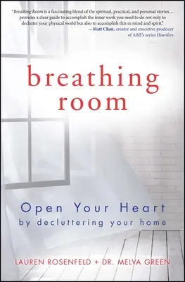 Breathing Room: Otwórz swoje serce, porządkując swój dom - Breathing Room: Open Your Heart by Decluttering Your Home