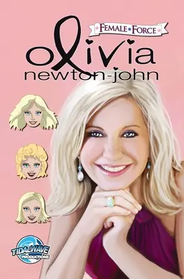 Kobieca siła: Olivia Newton-John - Female Force: Olivia Newton-John