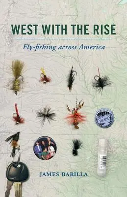 West with the Rise: wędkarstwo muchowe przez Amerykę - West with the Rise: Fly-Fishing Across America