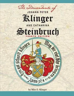 Potomkowie Johanna Petera Klingera i Cathariny Steinbruch - The Descendants of Johann Peter Klinger and Catharina Steinbruch