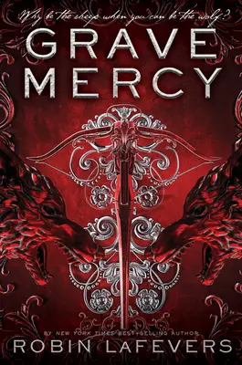 Grave Mercy: Jego uczciwy zabójca, Księga I - Grave Mercy: His Fair Assassin, Book I