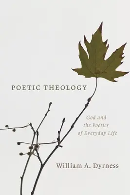 Teologia poetycka: Bóg i poetyka życia codziennego - Poetic Theology: God and the Poetics of Everyday Life