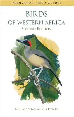 Ptaki Afryki Zachodniej: Wydanie drugie - Birds of Western Africa: Second Edition