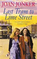 Ostatni tramwaj na Lime Street - Wzruszająca saga o miłości i przyjaźni z ulic Liverpoolu (Molly and Nellie series, Book 2) - Last Tram to Lime Street - A moving saga of love and friendship from the streets of Liverpool (Molly and Nellie series, Book 2)