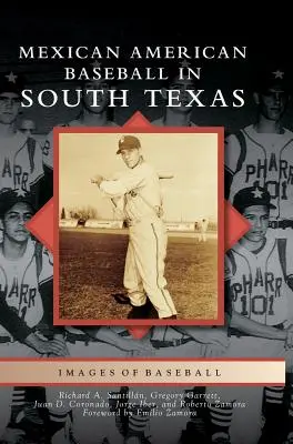 Meksykańsko-amerykański baseball w południowym Teksasie - Mexican American Baseball in South Texas
