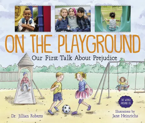 Na placu zabaw: Nasza pierwsza rozmowa o uprzedzeniach - On the Playground: Our First Talk about Prejudice