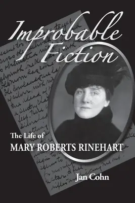 Nieprawdopodobna fikcja: Życie Mary Roberts Rinehart - Improbable Fiction: The Life of Mary Roberts Rinehart