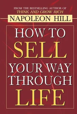 Jak sprzedawać swoją drogę przez życie - How to Sell Your Way through Life