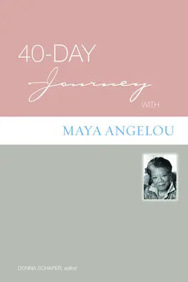 40-dniowa podróż z Mayą Angelou - 40-Day Journey with Maya Angelou