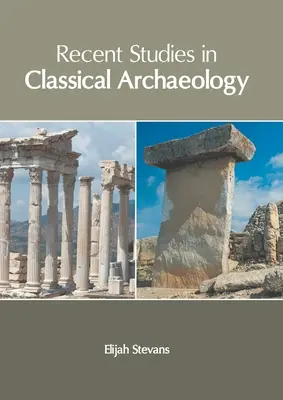 Najnowsze badania w archeologii klasycznej - Recent Studies in Classical Archaeology