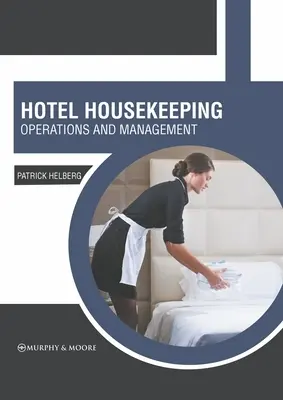 Hotelowy Housekeeping: Operacje i zarządzanie - Hotel Housekeeping: Operations and Management