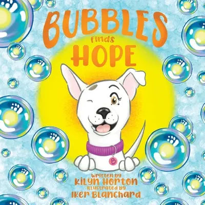 Bąbelki odnajdują nadzieję - Bubbles Finds Hope