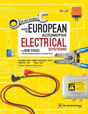 Hack Mechanic: Przewodnik po europejskich samochodowych układach elektrycznych - The Hack Mechanic Guide to European Automotive Electrical Systems