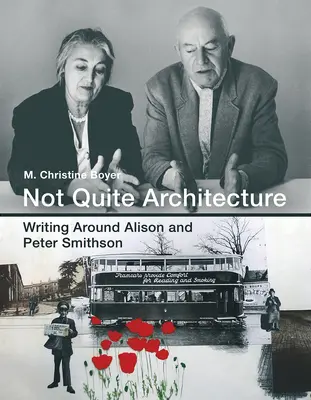 Nie całkiem architektura - pisanie wokół Alison i Petera Smithsonów - Not Quite Architecture - Writing around Alison and Peter Smithson