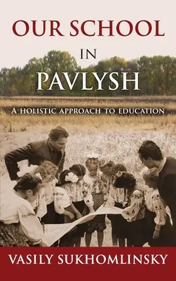 Nasza szkoła w Pawłyszu: Holistyczne podejście do edukacji - Our School in Pavlysh: A Holistic Approach to Education