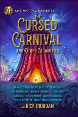 Przeklęty karnawał i inne nieszczęścia: Nowe opowieści o mitycznych bohaterach - The Cursed Carnival and Other Calamities: New Stories about Mythic Heroes