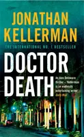 Doktor Śmierć (seria Alex Delaware, księga 14) - Trzymający w napięciu thriller psychologiczny - Doctor Death (Alex Delaware series, Book 14) - A psychological thriller taut with suspense