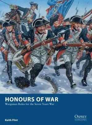 Honory wojny: zasady gier wojennych dla wojny siedmioletniej - Honours of War: Wargames Rules for the Seven Years' War