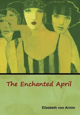 Zaczarowany kwiecień - The Enchanted April