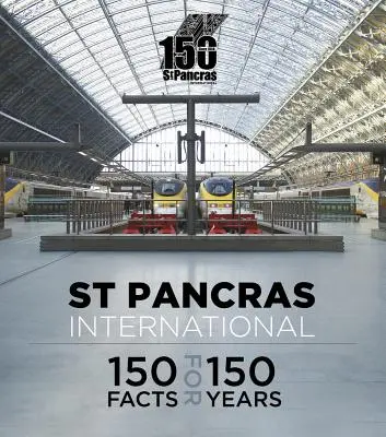 St Pancras International: 150 faktów na 150 lat - St Pancras International: 150 Facts for 150 Years