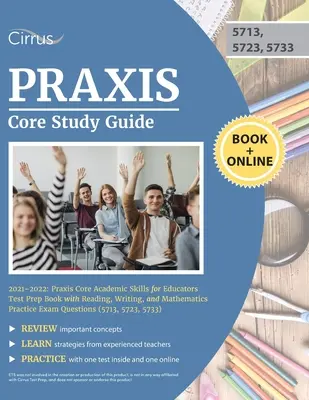 Praxis Core Study Guide 2021-2022: Praxis Core Academic Skills for Educators Książka przygotowawcza do testu z zadaniami praktycznymi z czytania, pisania i matematyki - Praxis Core Study Guide 2021-2022: Praxis Core Academic Skills for Educators Test Prep Book with Reading, Writing, and Mathematics Practice Exam Quest