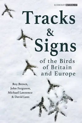 Ślady i znaki ptaków Wielkiej Brytanii i Europy - Tracks and Signs of the Birds of Britain and Europe