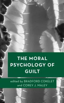 Moralna psychologia winy - The Moral Psychology of Guilt